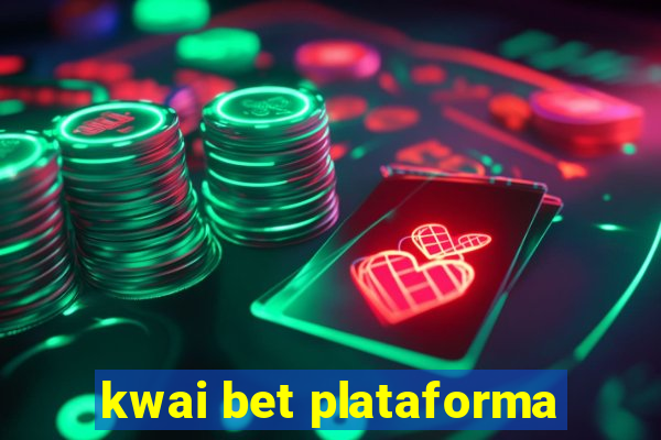 kwai bet plataforma